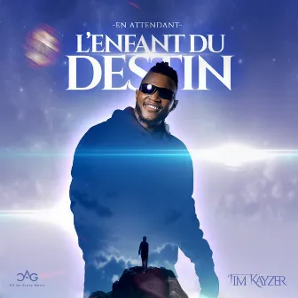 En Attendant L'Enfant Du Destin by Tim Kayzer