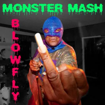 Monster Mash by Blowfly