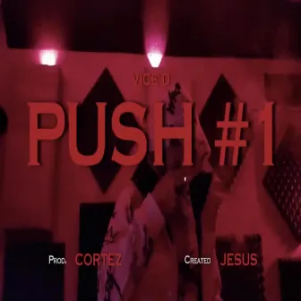 Push 1# by CorteZ