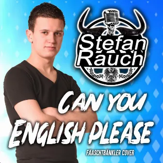 Can You English Please (Fäaschtbänkler Cover) by Stefan Rauch