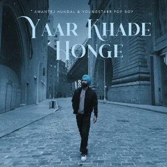 Yaar Khade Honge by Youngstarr Pop Boy