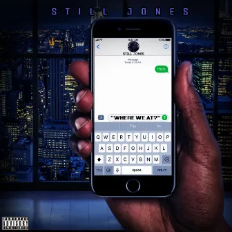 Where We At by Still Jones