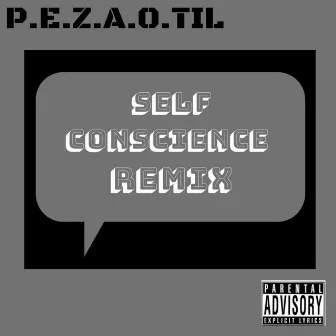 Self Conscience (Remix) by p.e.z.a.o.til