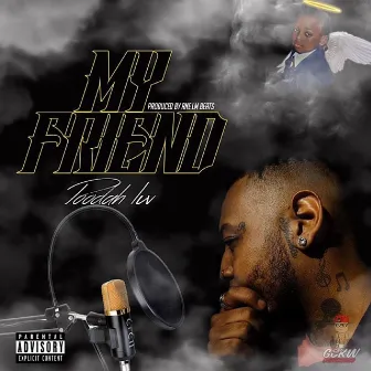 My Friend by Poodah Luv