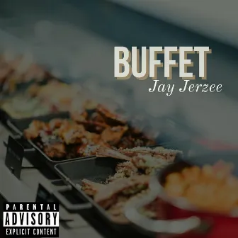 Buffet by Jay Jerzee