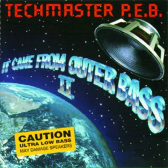 It Came from Outerbass II by Techmaster P.E.B.