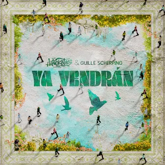 Ya Vendrán by Guille Scherping