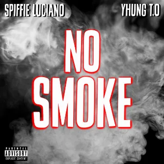 No Smoke by Spiffie Luciano