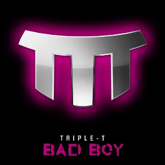 Bad Boy by Triplet