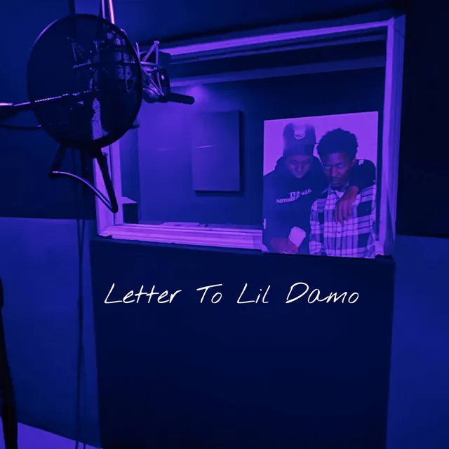 Letter To Lil Damo