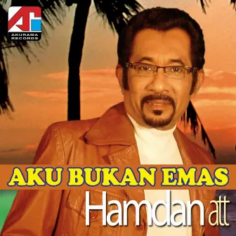 Aku Bukan Emas by Hamdan Att