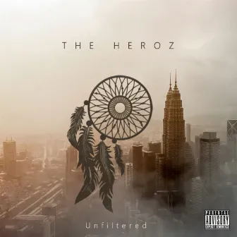 Unfiltered by The Heroz