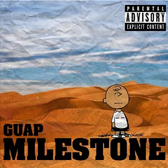 Milestones by Guapo Southside