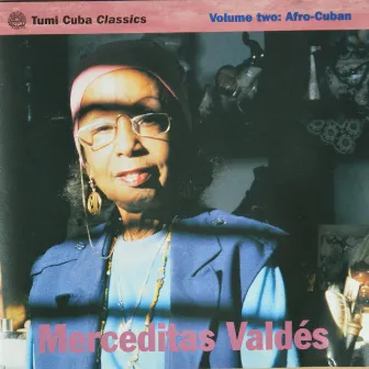 Tumi Cuba Classics, Vol. 2: Afro-Cuban by Merceditas Valdes