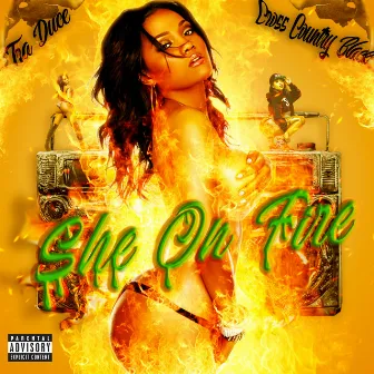 She On Fire by Tra Duce