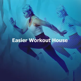 Easier Workout House by Unknown Artist