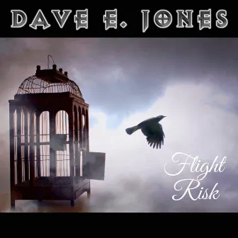 Flight Risk by Dave E. Jones