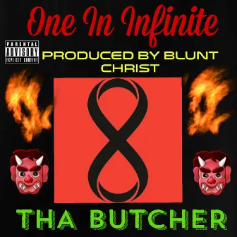 One in Infinite by Tha Butcher