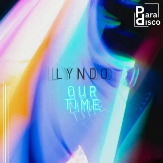 Our Time by Lyndo