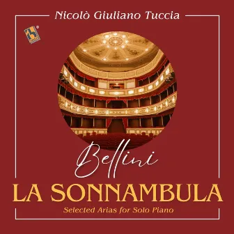 Bellini: Selected Arias from La Sonnambula (Solo Piano) by Nicolò Giuliano Tuccia