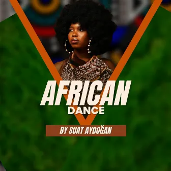 African Dance by Suat Aydoğan