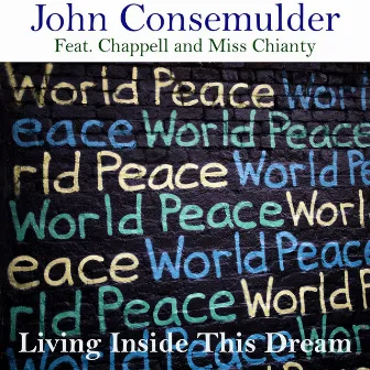 Living Inside This Dream by John Consemulder