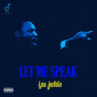 Let Me Speak by Law Jackson