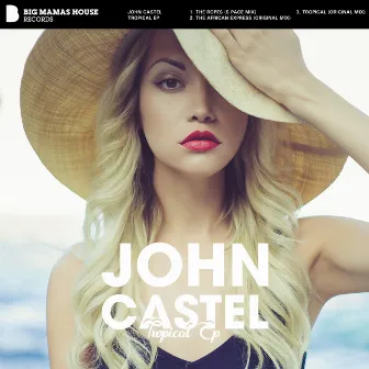 Tropical EP by John Castel