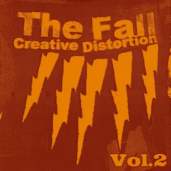 Creative Distortion, Vol.2 by The Fall