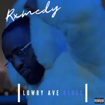 LOWRY AVE BLUES by Rxmedy