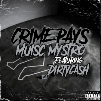 Crime Pays by Music Mystro