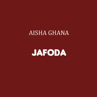 Jafoda by Aisha Ghana