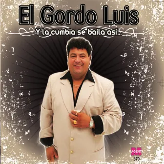 Y la cumbia se baila así... by El Gordo Luis