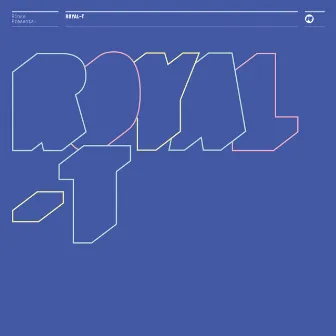 Rinse Presents: Royal-T by Royal-T