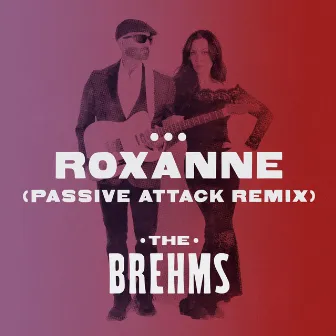 Roxanne (Passive Attack Remix) by Passive Attack