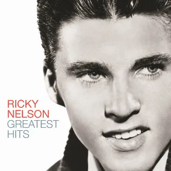 Greatest Hits (Remastered 2005) by Ricky Nelson