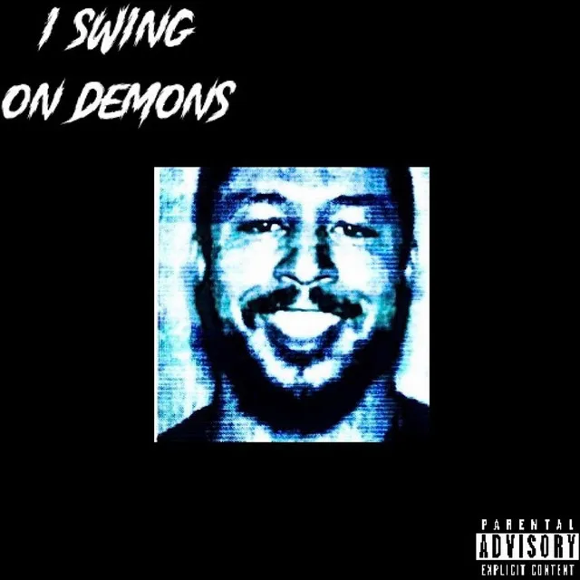 I SWING ON DEMONS