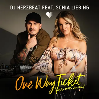 One Way Ticket (für uns zwei) (feat. Sonia Liebing) by Sonia Liebing