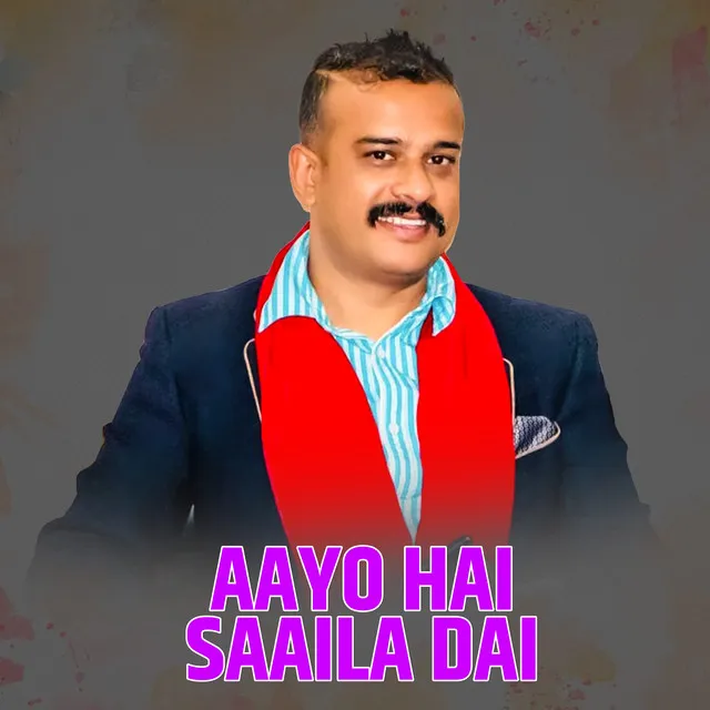 Aayo Hai Saaila Dai