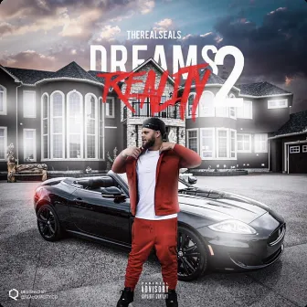 Dreams 2 Reality by therealtseals