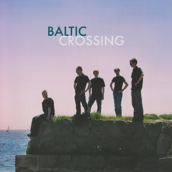 Baltic Crossing by Baltic Crossing