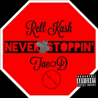 Never Stoppin' by Rell Ka$h