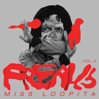 FREAKS - VOLUMEN 2 by Miss Loopita