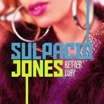 Better Way by Sulpacio Jones