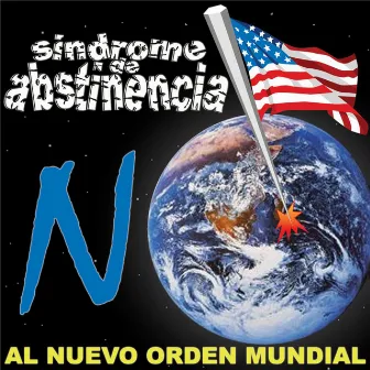 No Al Nuevo Orden Mundial by Síndrome de abstinencia