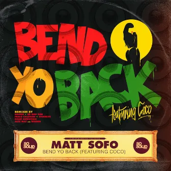 Bend Yo' Back by Matt Sofo