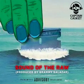 Sound of the Raw by Casket D.