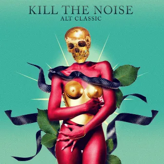 ALT CLASSIC by Kill The Noise