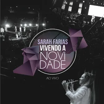 Vivendo a Novidade (Ao Vivo) by Sarah Farias