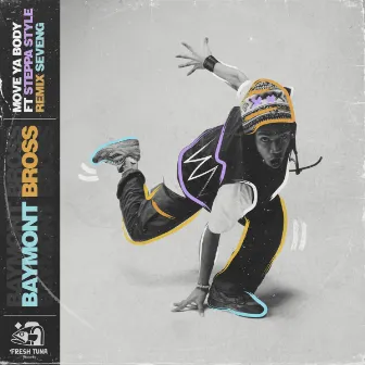 Move Ya Body by Baymont Bross